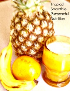 Tropical Smoothie- Purposeful Nutrition